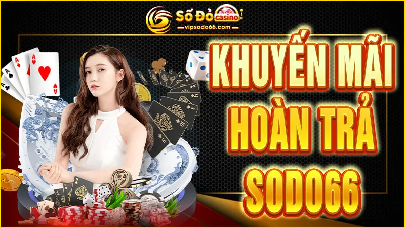 khuyến-mãi-hoàn-trả-sodo66