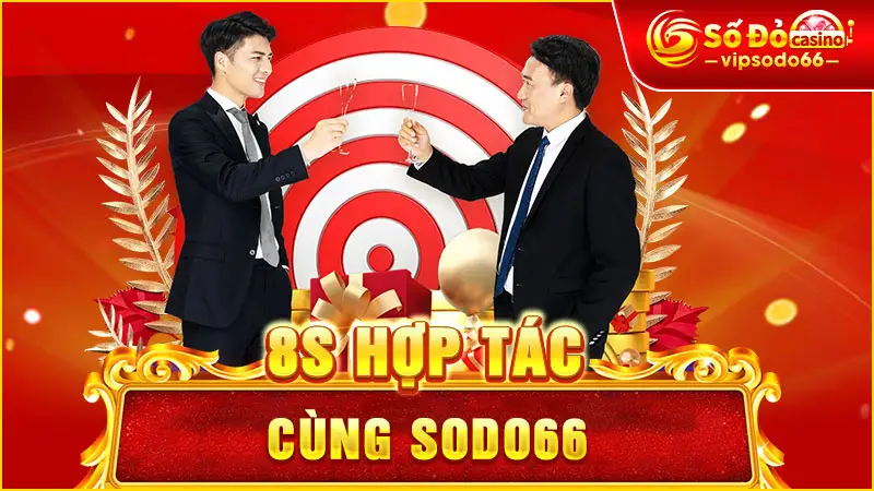 8S Hợp Tác Cùng SODO66