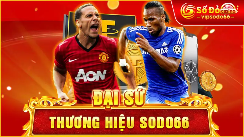 Đại Sứ Thương Hiệu SODO66 – Biểu Tượng Uy Tín Và Đẳng Cấp
