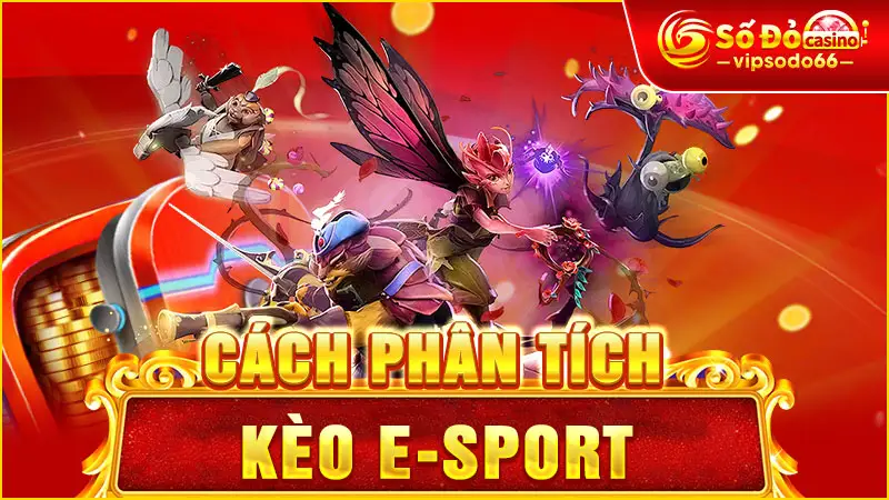 Cách Phân Tích Kèo E-Sports