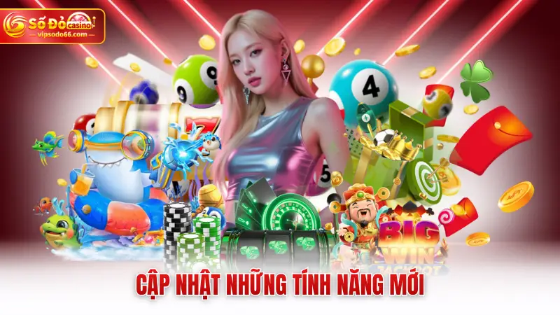 Cập nhật những tính năng mới