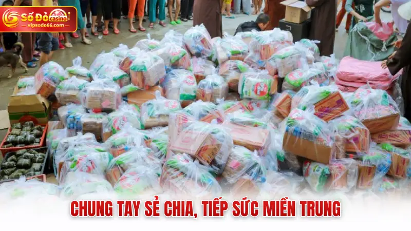 Chung tay sẻ chia, tiếp sức miền Trung
