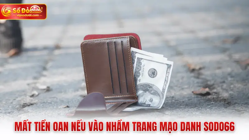 Mất tiền oan nếu vào nhầm trang mạo danh SODO66