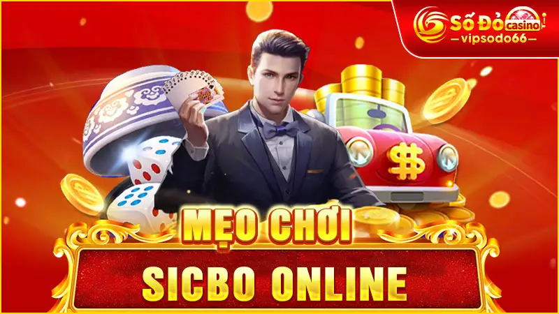 Mẹo Chơi Sicbo Online