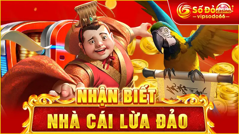 Nhận biết nhà cái lừa đảo