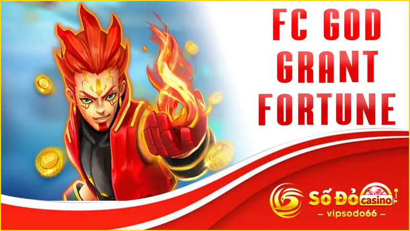 FC God Grant Fortune