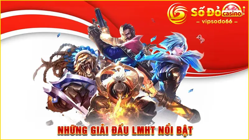 Những giải đấu LMHT nổi bật 