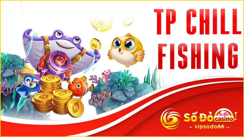 Tp Chill Fishing