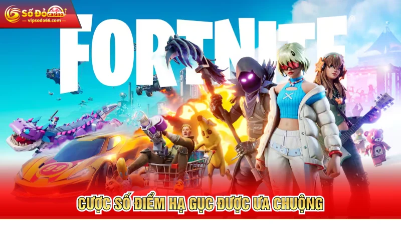 Cược số điểm hạ gục được ưa chuộng