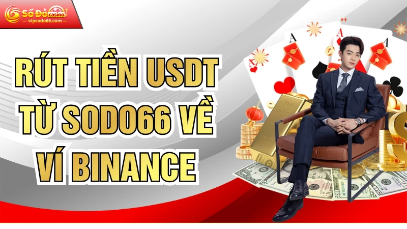 Rút Tiền USDT Từ SODO66 Về Ví Binance